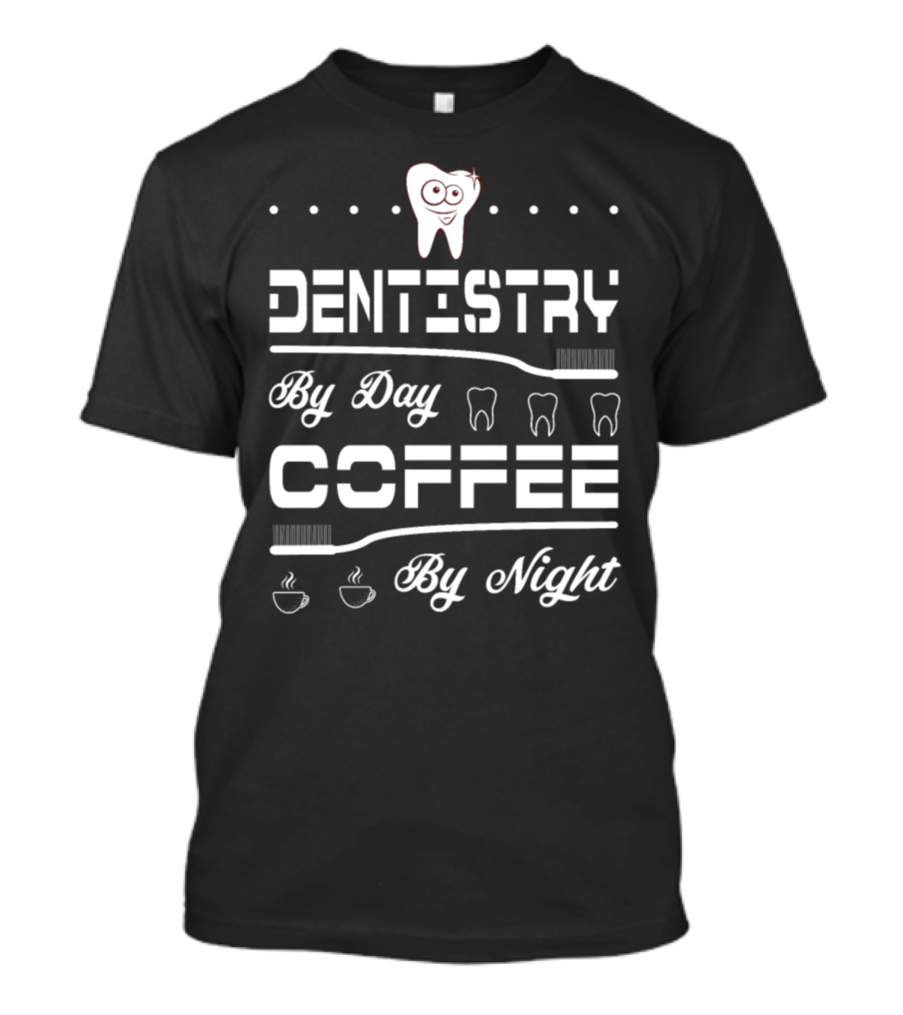 Dentistry By Day Coffee By Night Toothbrush And Tooth Icons T-Shirt