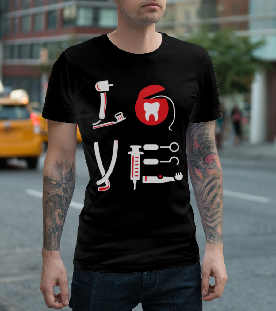 Funny Love Dental Tools And Tooth Icon With Dentist T-Shirt