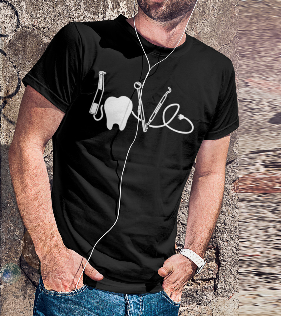 Love Dentist Dental Tool Tooth T-Shirt