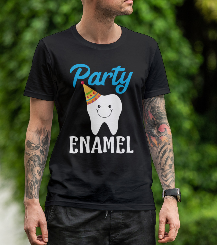 Party Enamel Funny Tooth Dentist Happy Tooth With Party Hat T-Shirt