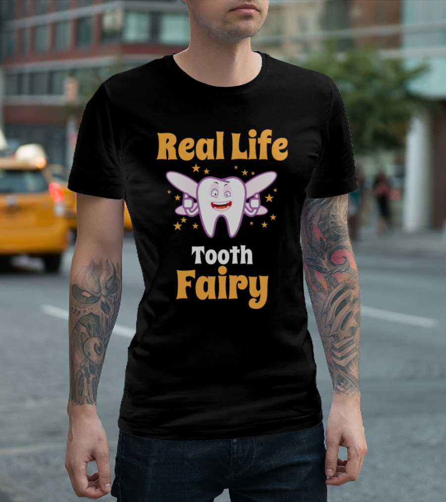 Real Life Tooth Fairy Dentist T-Shirt