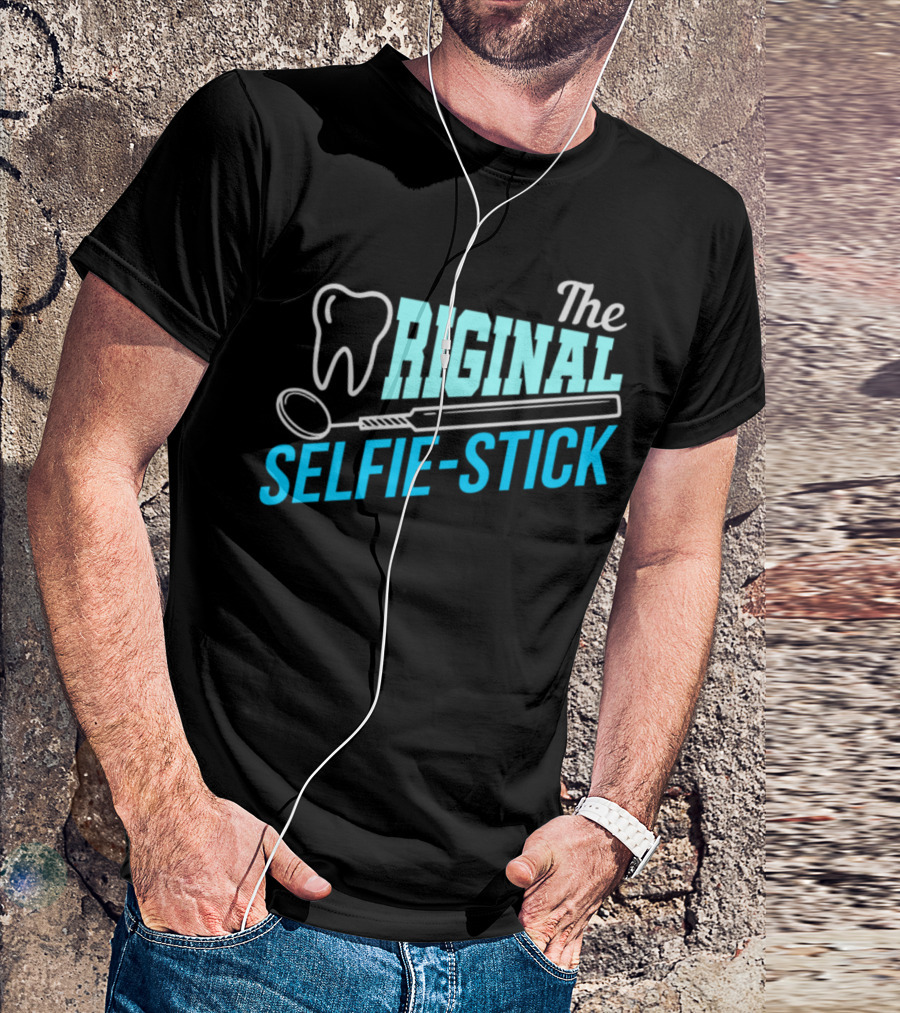 The Original Selfie Stick Funny Dentist Tooth And Mirror T-Shirt