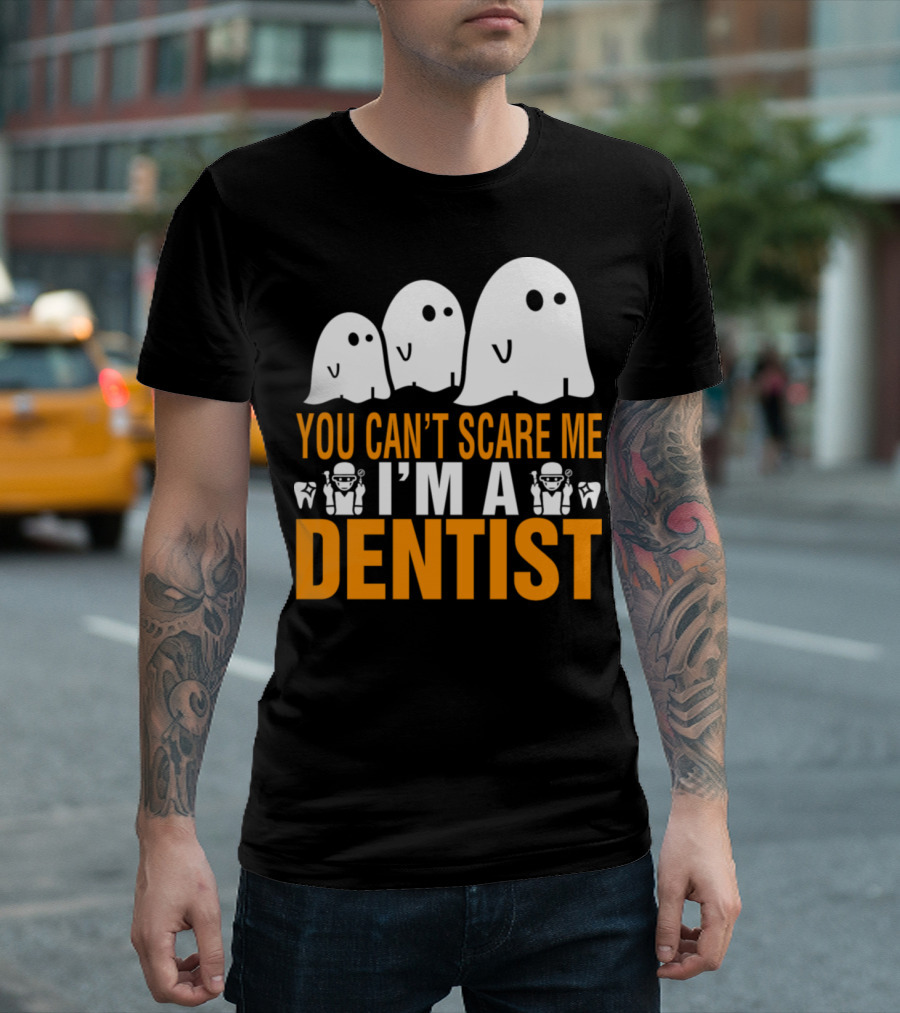 You Can't Scare Me I'm a Dentist Ghosts and Tooth Icons T-Shirt