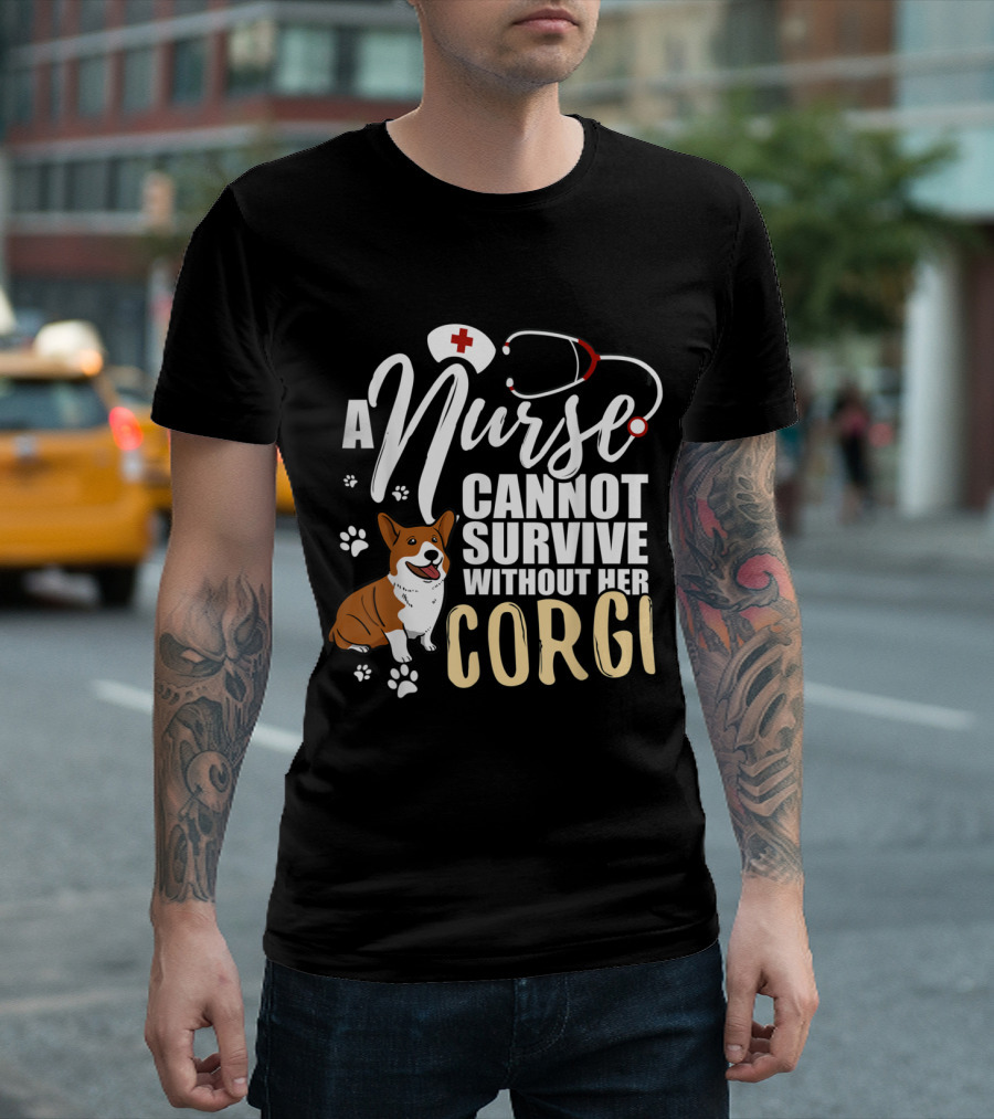 A Nurse Cannot Survive Without Her Corgi T-Shirt