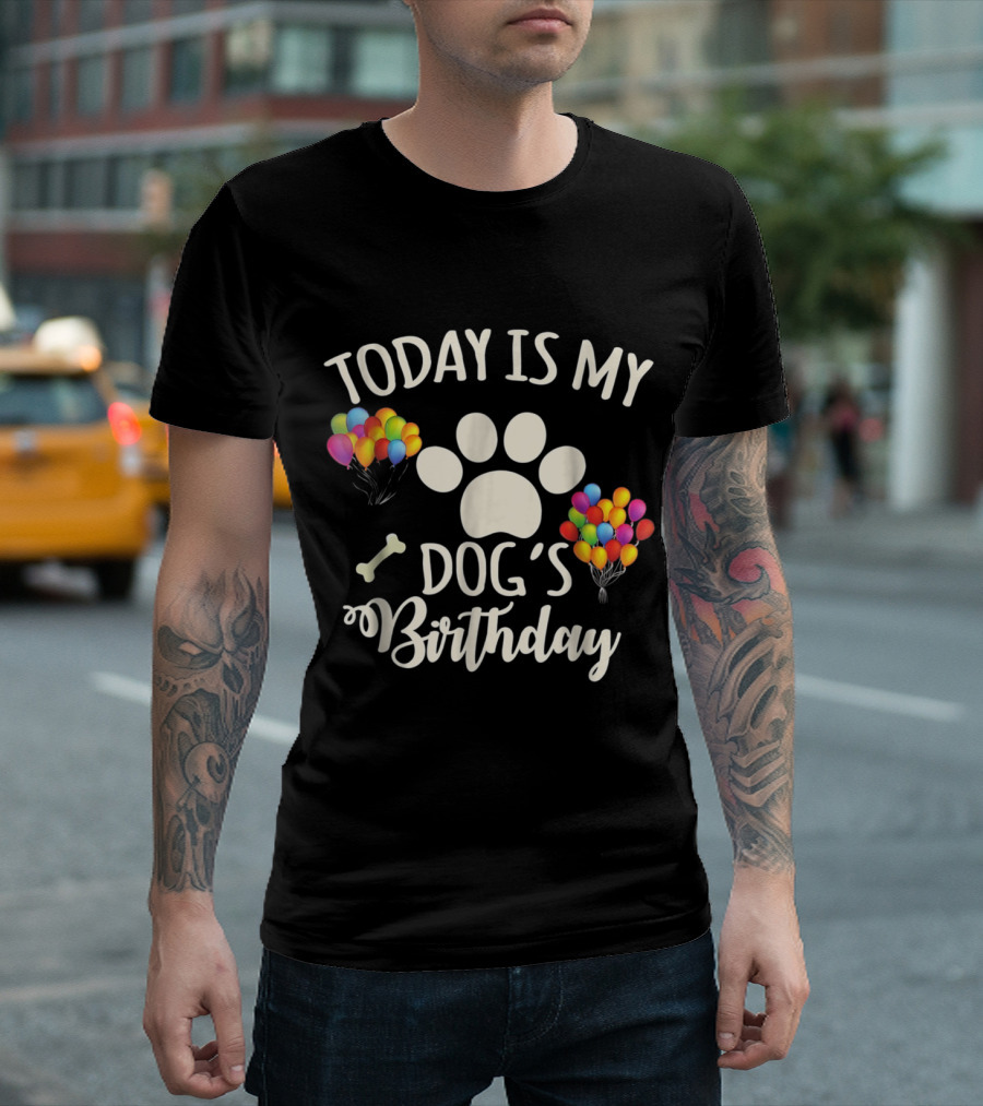 Today Is My Dog's Birthday with Balloons and Paw Prints T-Shirt