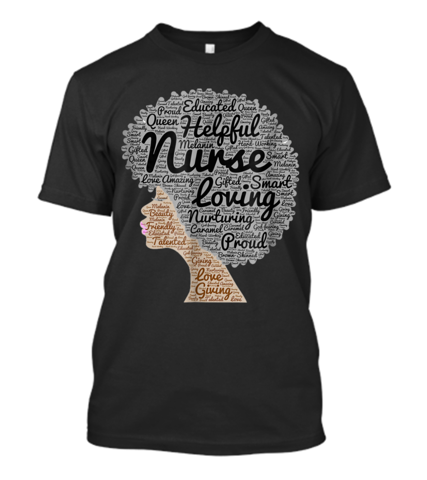 Nurse Loving Helpful Educated Queen Afro Natural Hair Word T-Shirt