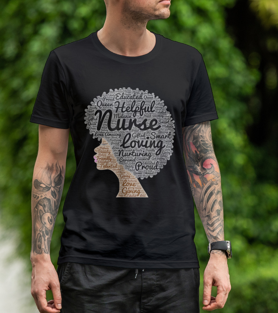 Nurse Loving Helpful Educated Queen Afro Natural Hair Word T-Shirt