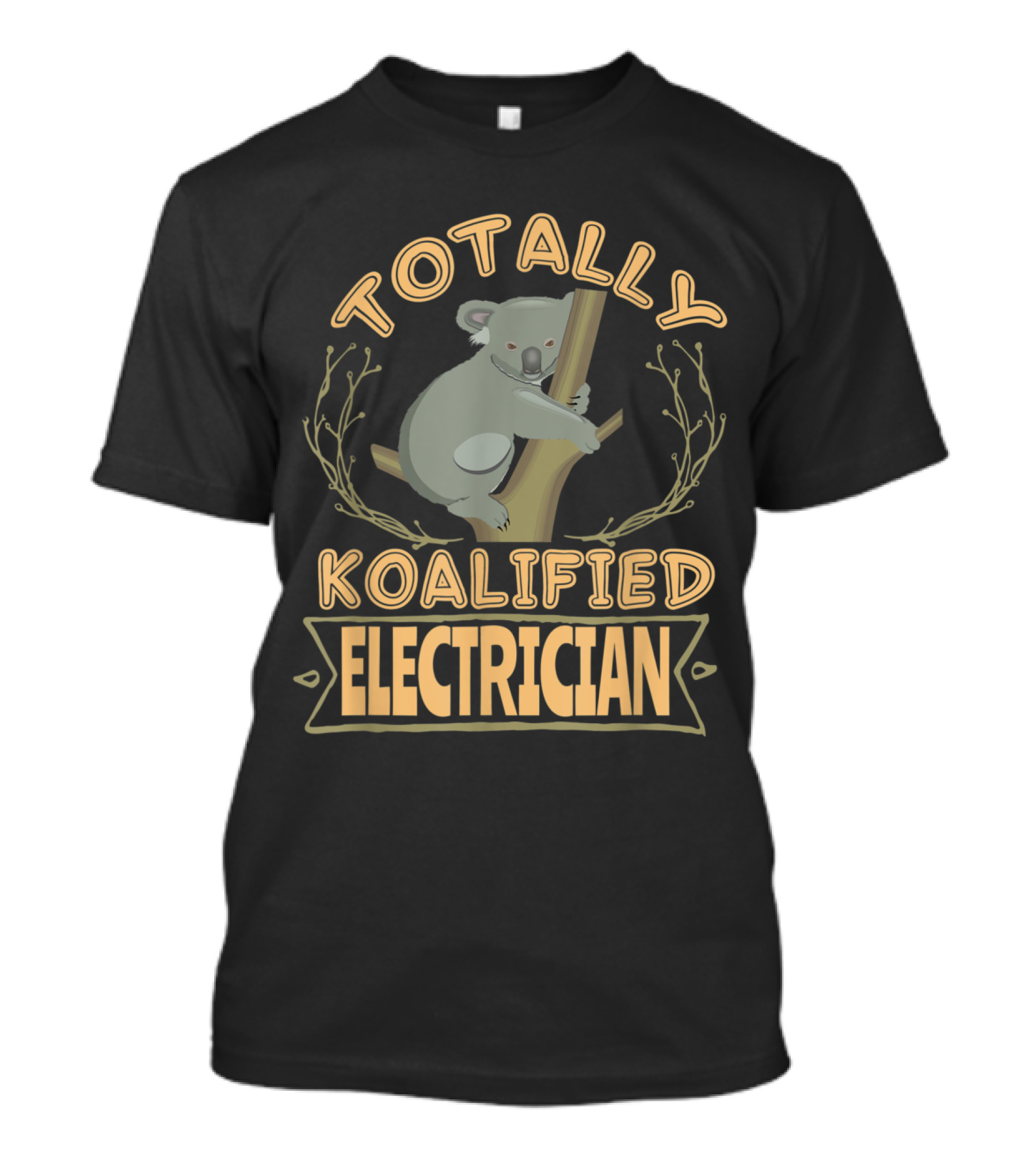 Totally Koalified Electrician Koala Tree Branch T-Shirt