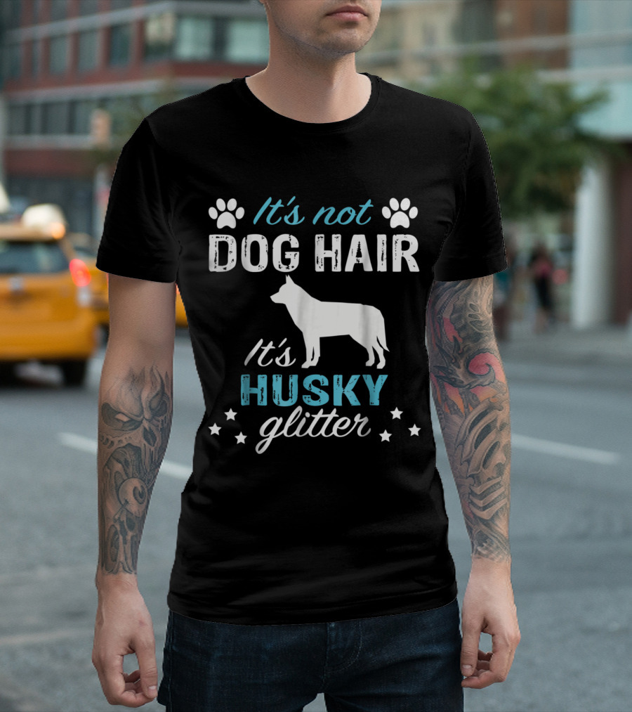 It's Not Dog Hair It's Husky Glitter with Siberian Husky Silhouette and Paw Prints T-Shirt