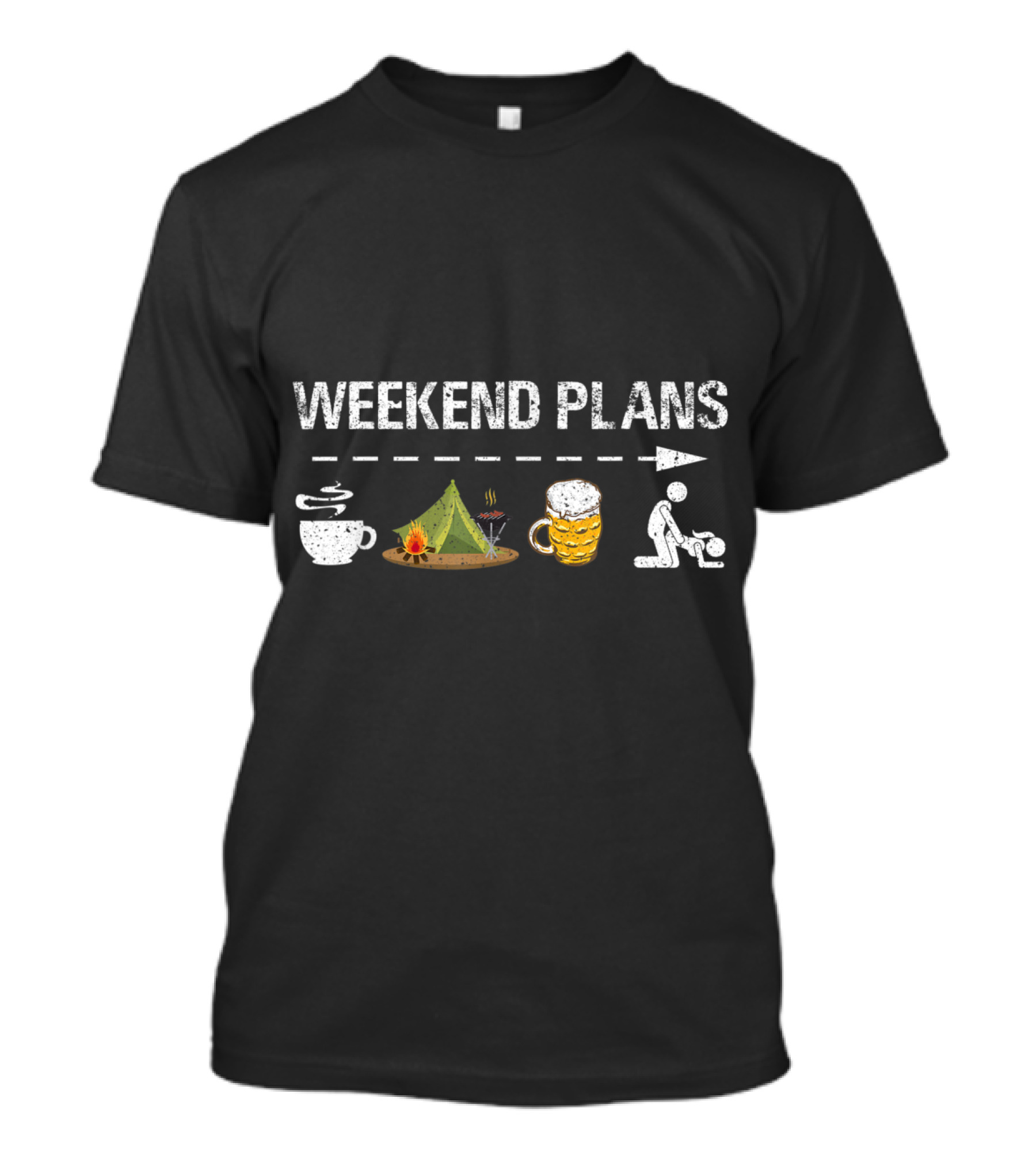 Weekend Plans Coffee Camping Beer Relaxation Fun Plan For Weekend Co T-Shirt