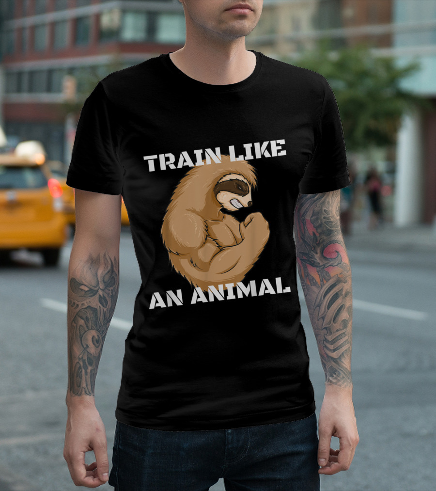 Train Like An Animal Strong Sloth Fitness Motivation T-Shirt