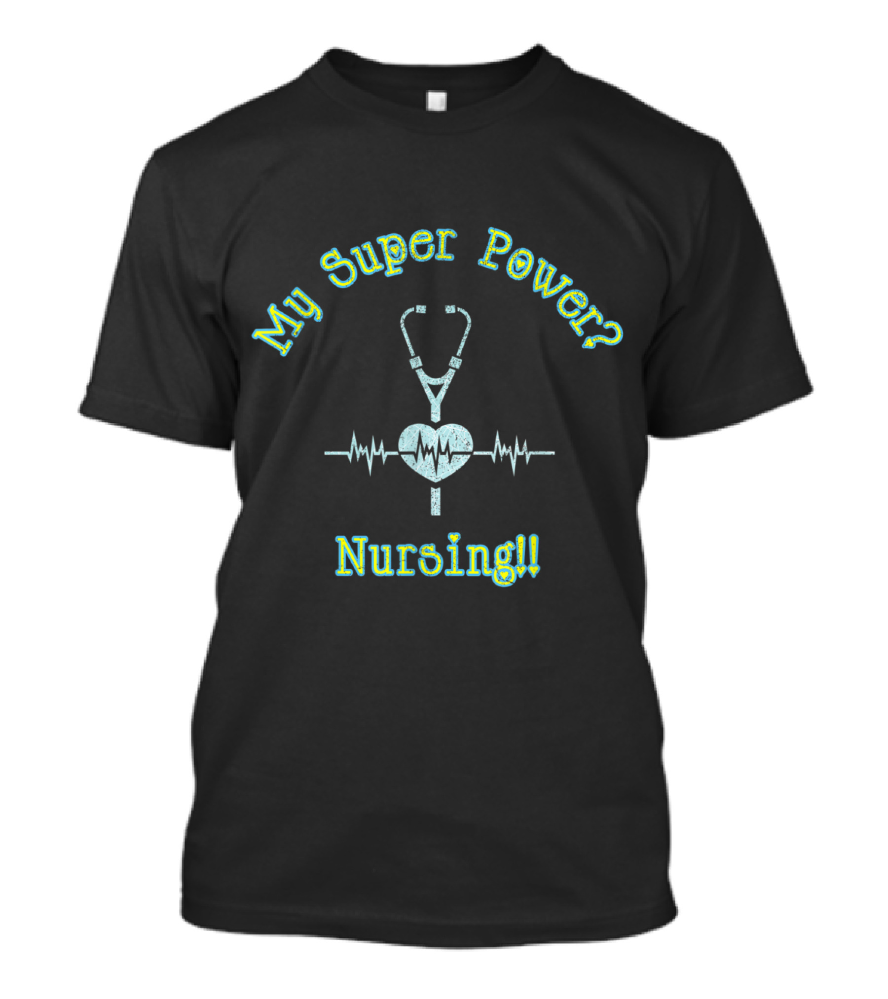 Nursing My Super Power Heartbeat Stethoscope T-Shirt