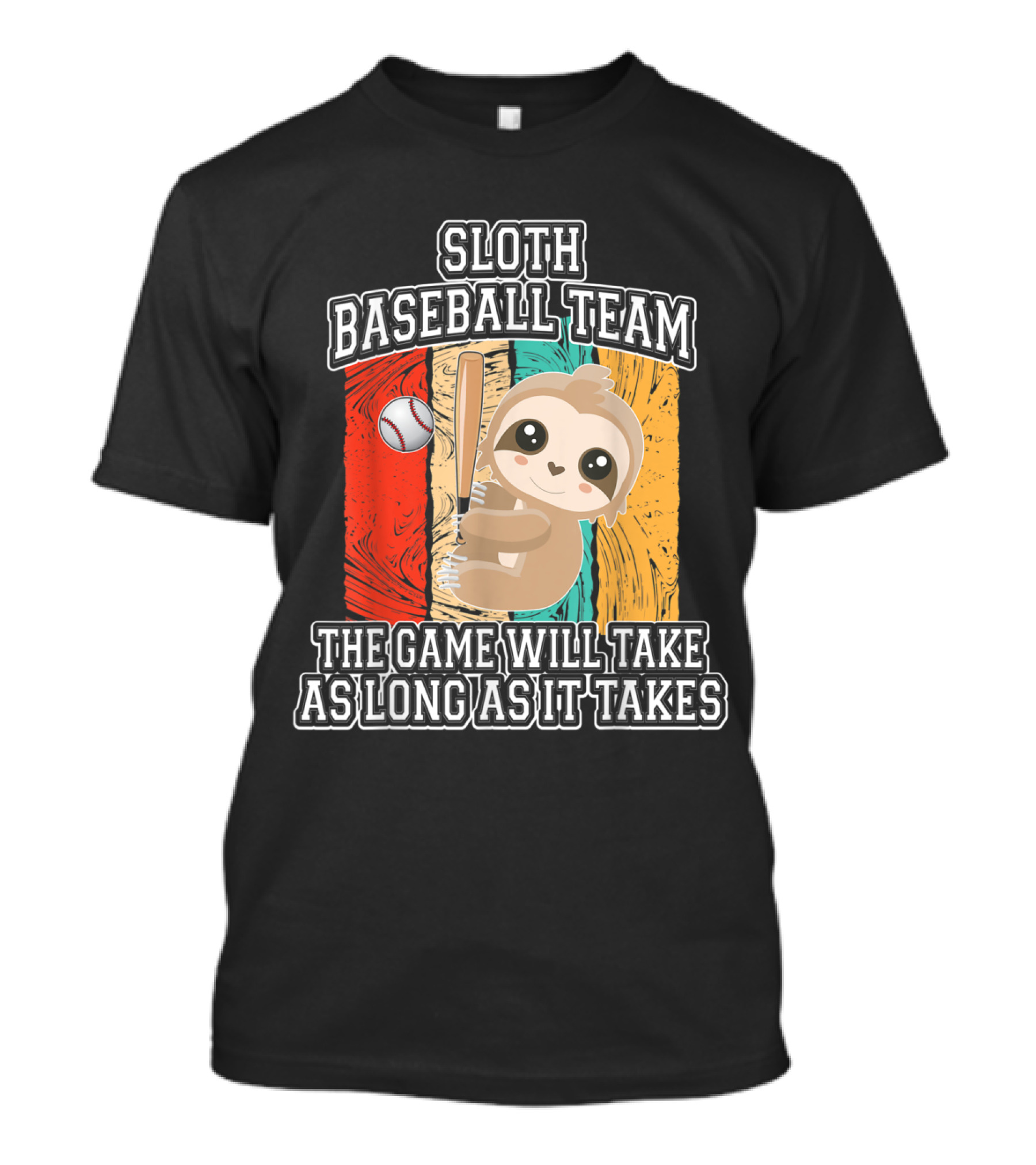 Sloth Baseball Team The Game Will Take As Long As It Takes T-Shirt