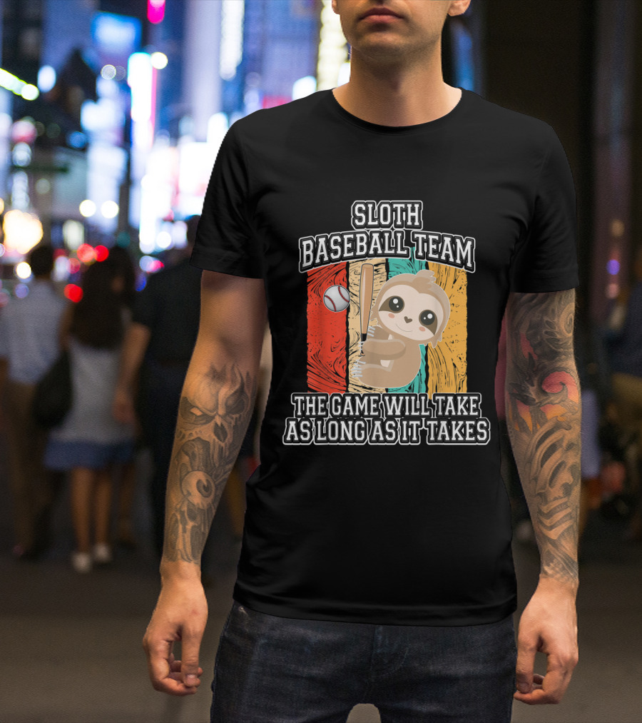 Sloth Baseball Team The Game Will Take As Long As It Takes T-Shirt