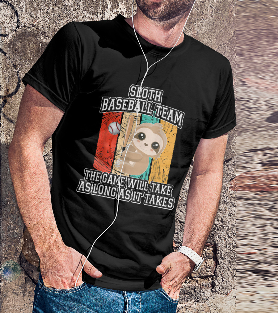 Sloth Baseball Team The Game Will Take As Long As It Takes T-Shirt