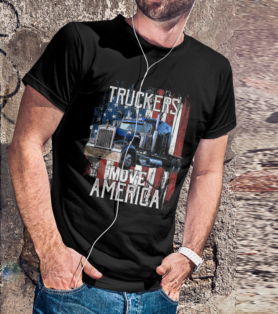 Truckers Move America American Flag Truck Driver T-Shirt