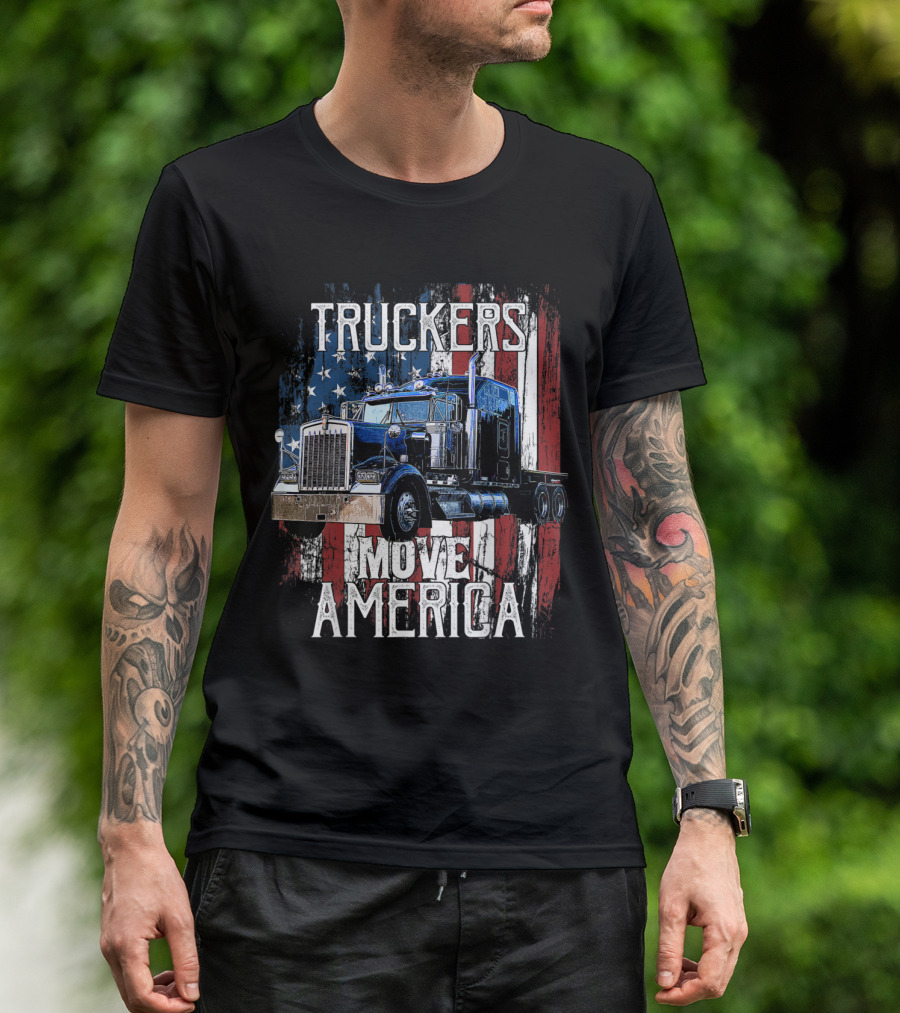 Truckers Move America American Flag Truck Driver T-Shirt