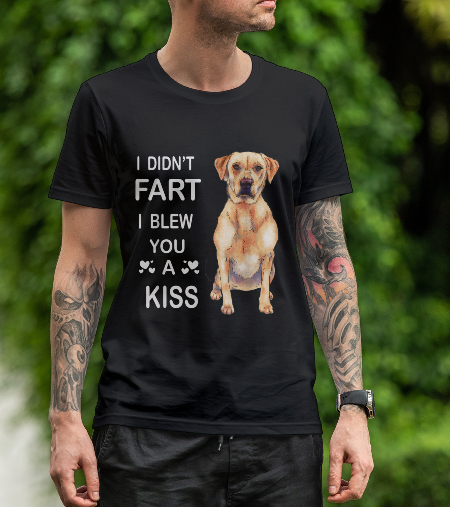 I Didn't Fart I Blew You A Kiss Labrador Retriever Drawing T-Shirt