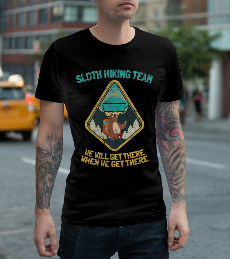 Sloth Hiking Team We Will Get There When We Get There Retro Wilderness Adventure T-Shirt