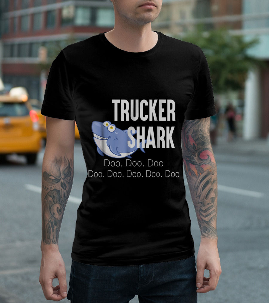 Trucker Shark Doo Doo Doo Cartoon Character Fun T-Shirt