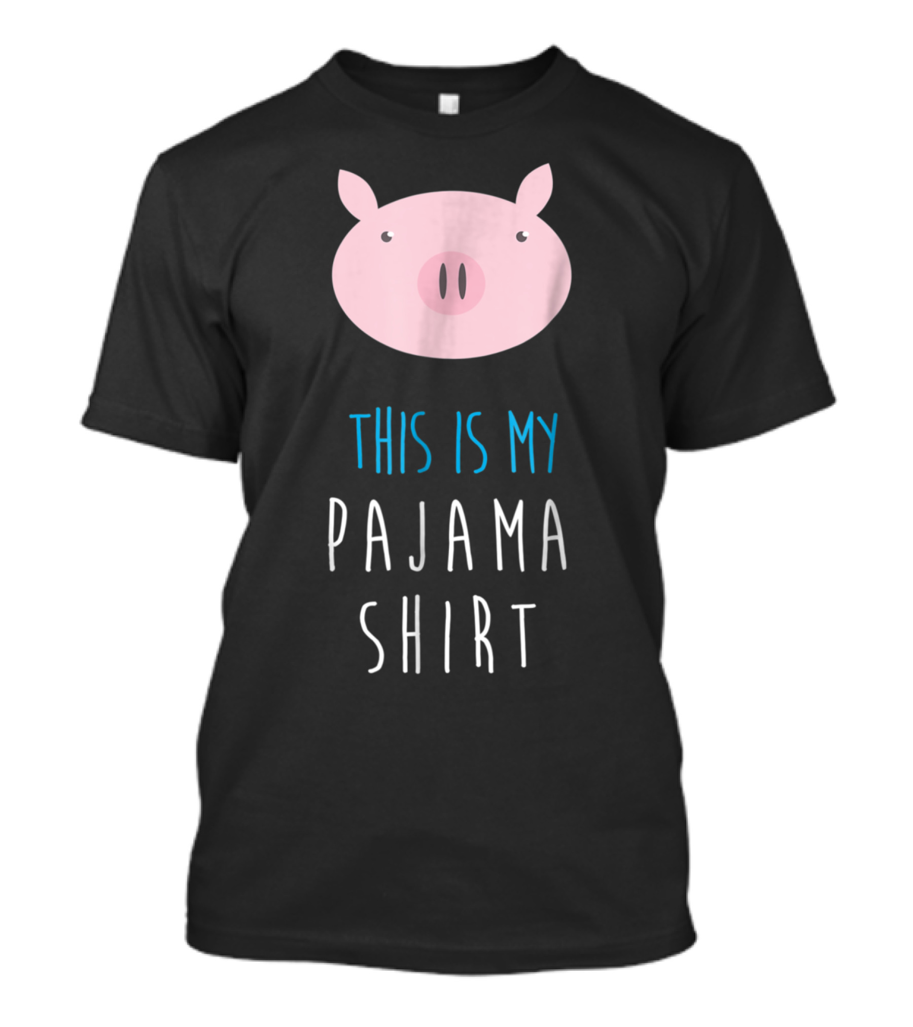 This Is My Pajama Shirt Pig Face T-Shirt