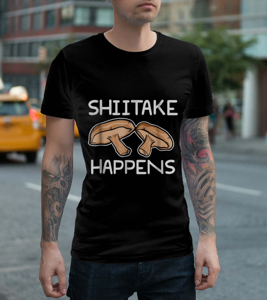 Shiitake Happens Funny Mushroom Chef Humor with Illustrative Mushrooms T-Shirt