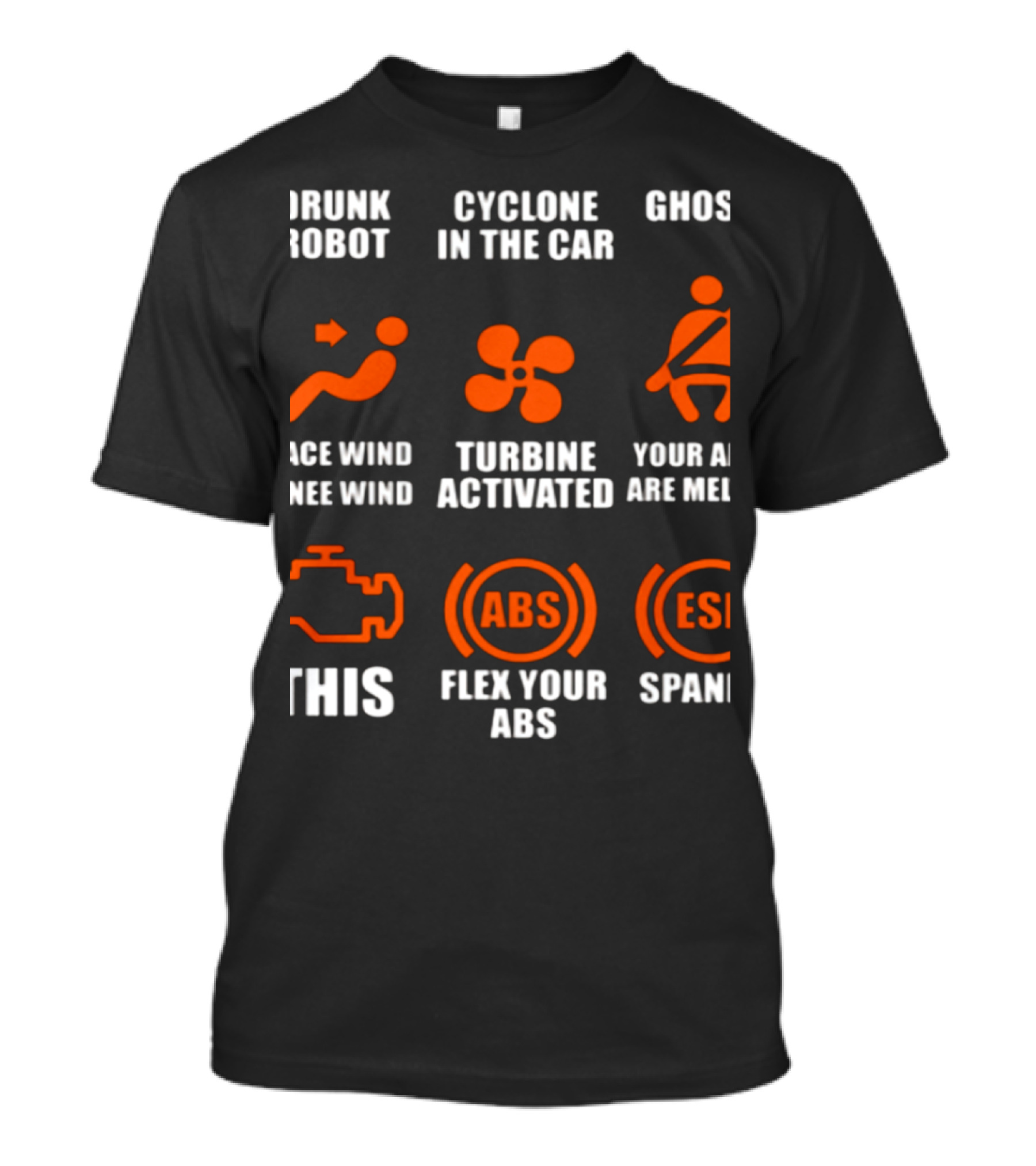 Drunk Robot Cyclone Ghost Face Wind Turbine Activated ABS ESP Warning Signs 101 T-Shirt