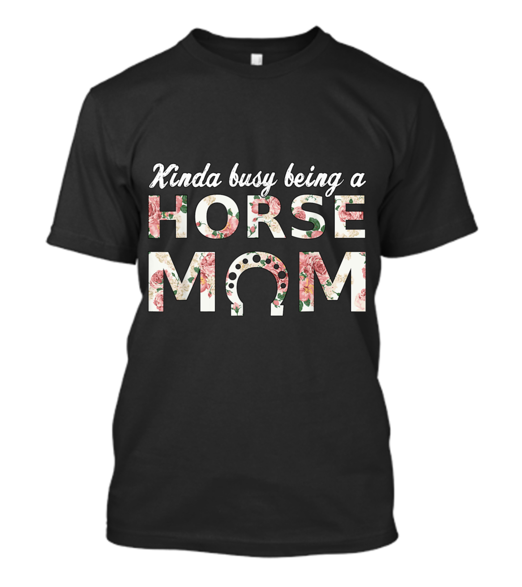 Kinda Busy Being A Horse Mom Floral Horseshoe T-Shirt