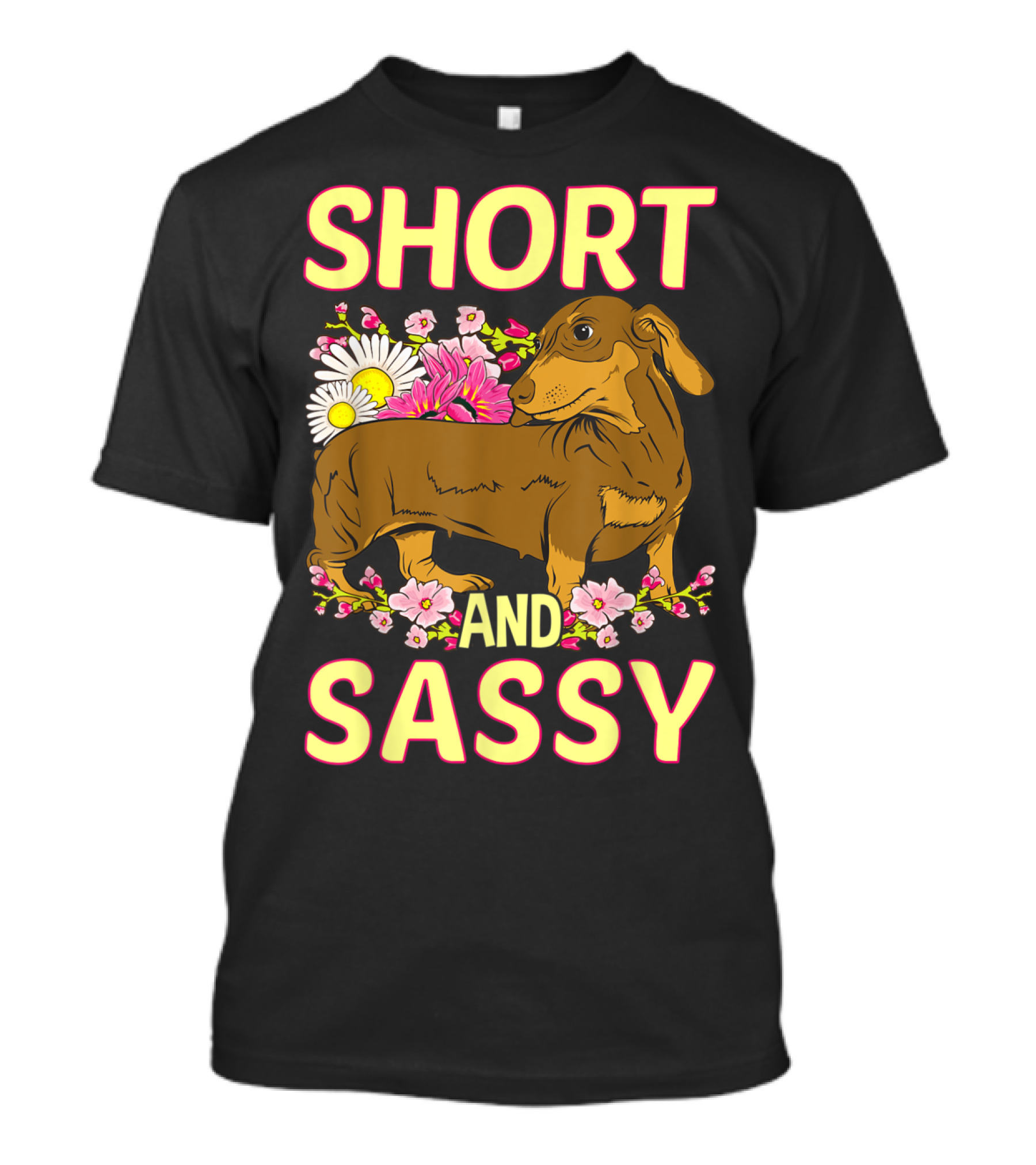 Short And Sassy Dachshund Surrounded By Cute Flowers T-Shirt