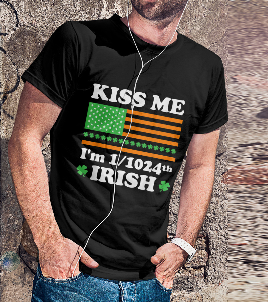 Kiss Me I'm 1/1024th Irish St Patrick's Day Shamrock Flag T-Shirt