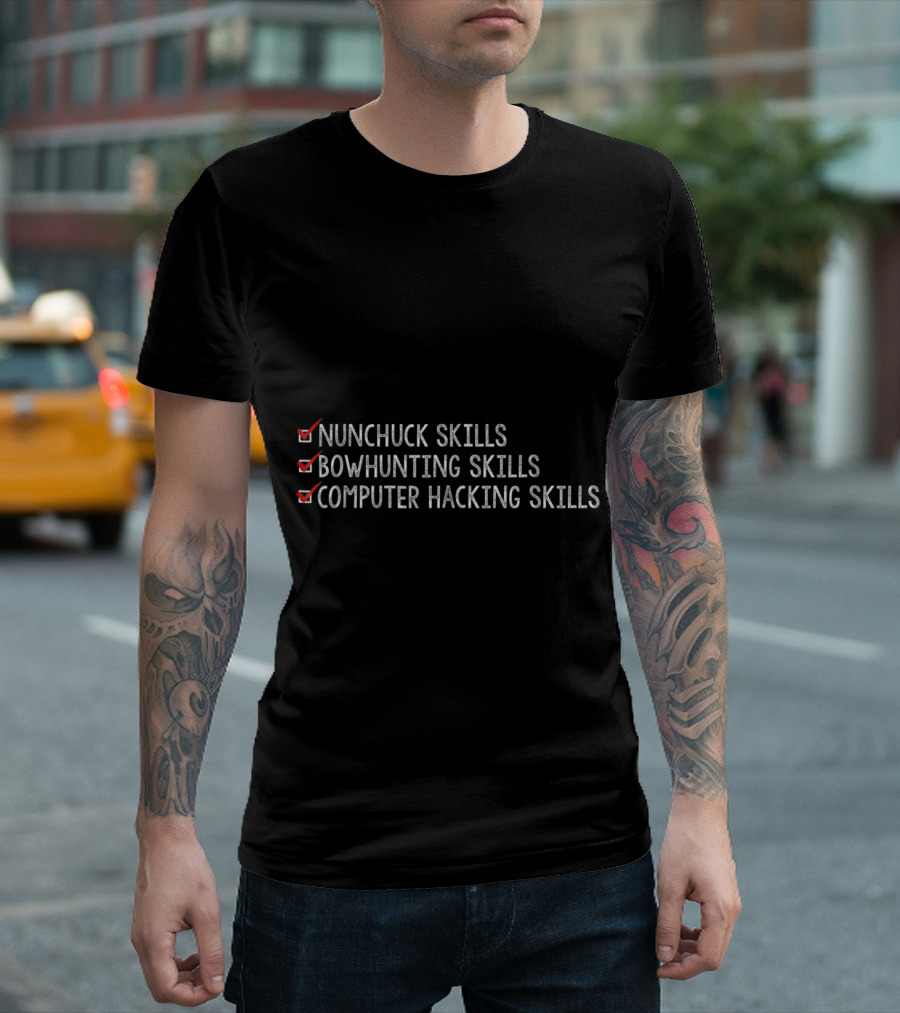 Nunchuck Skills Bow Hunting Skills Computer Hacking Skills T-Shirt