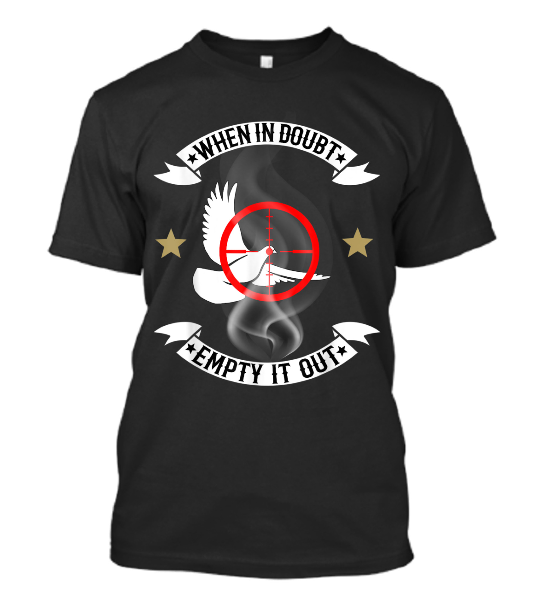When In Doubt Empty It Out Dove Hunting Crosshair Target With Smoky Background T-Shirt