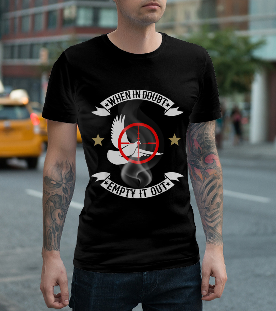 When In Doubt Empty It Out Dove Hunting Crosshair Target With Smoky Background T-Shirt