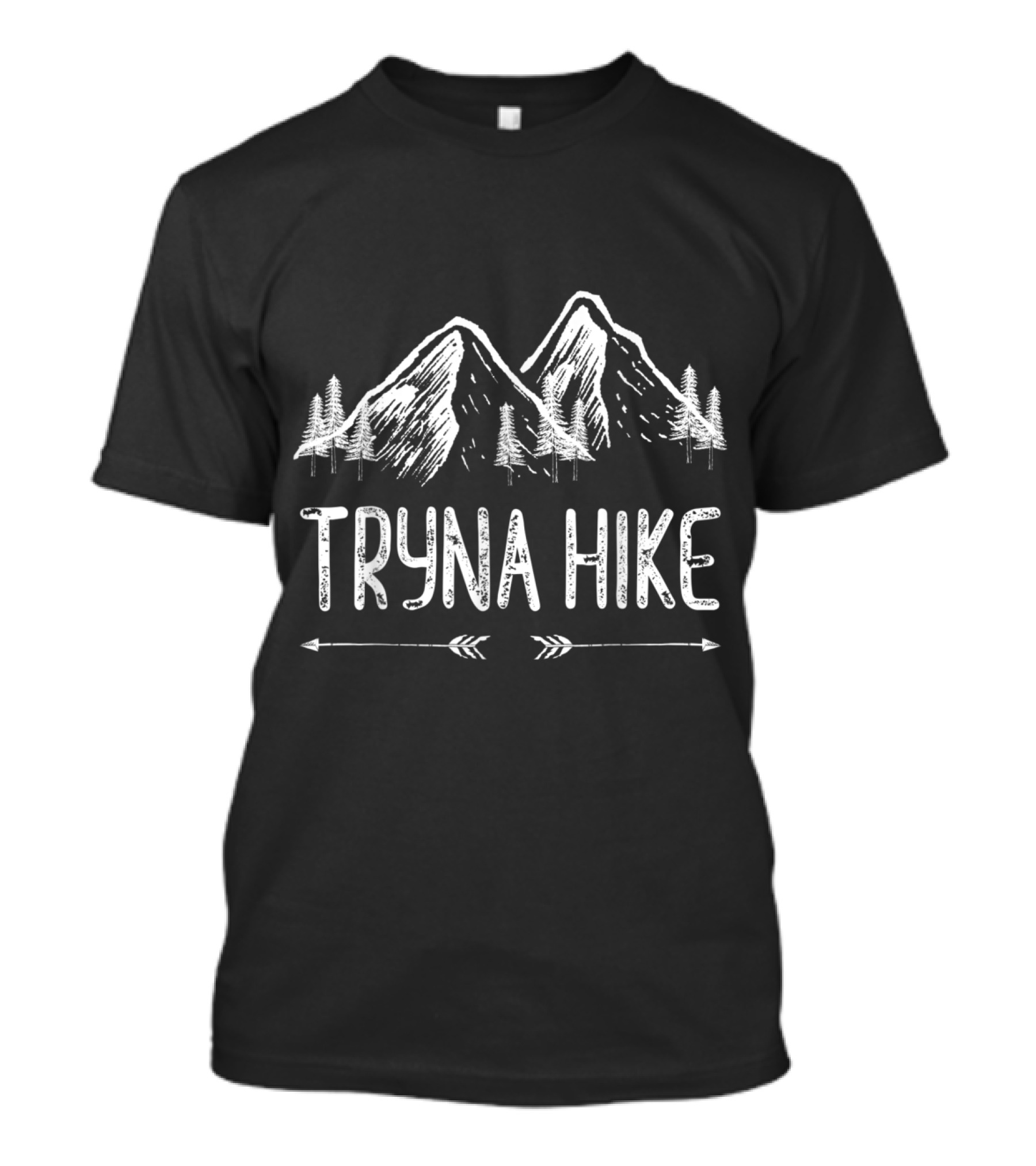 Tryna Hike Mountain Forest Adventure Outdoors T-Shirt