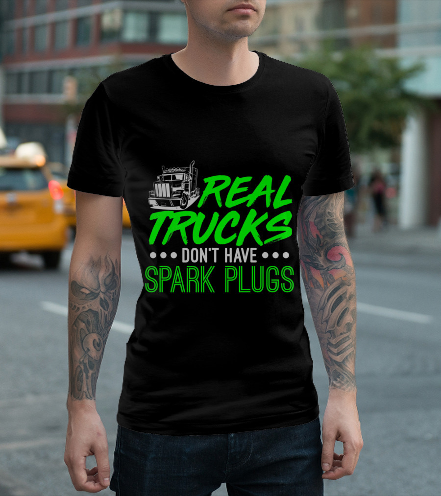 Real Trucks Illustration Highlighting Diesel Engines Without Spark Plugs T-Shirt