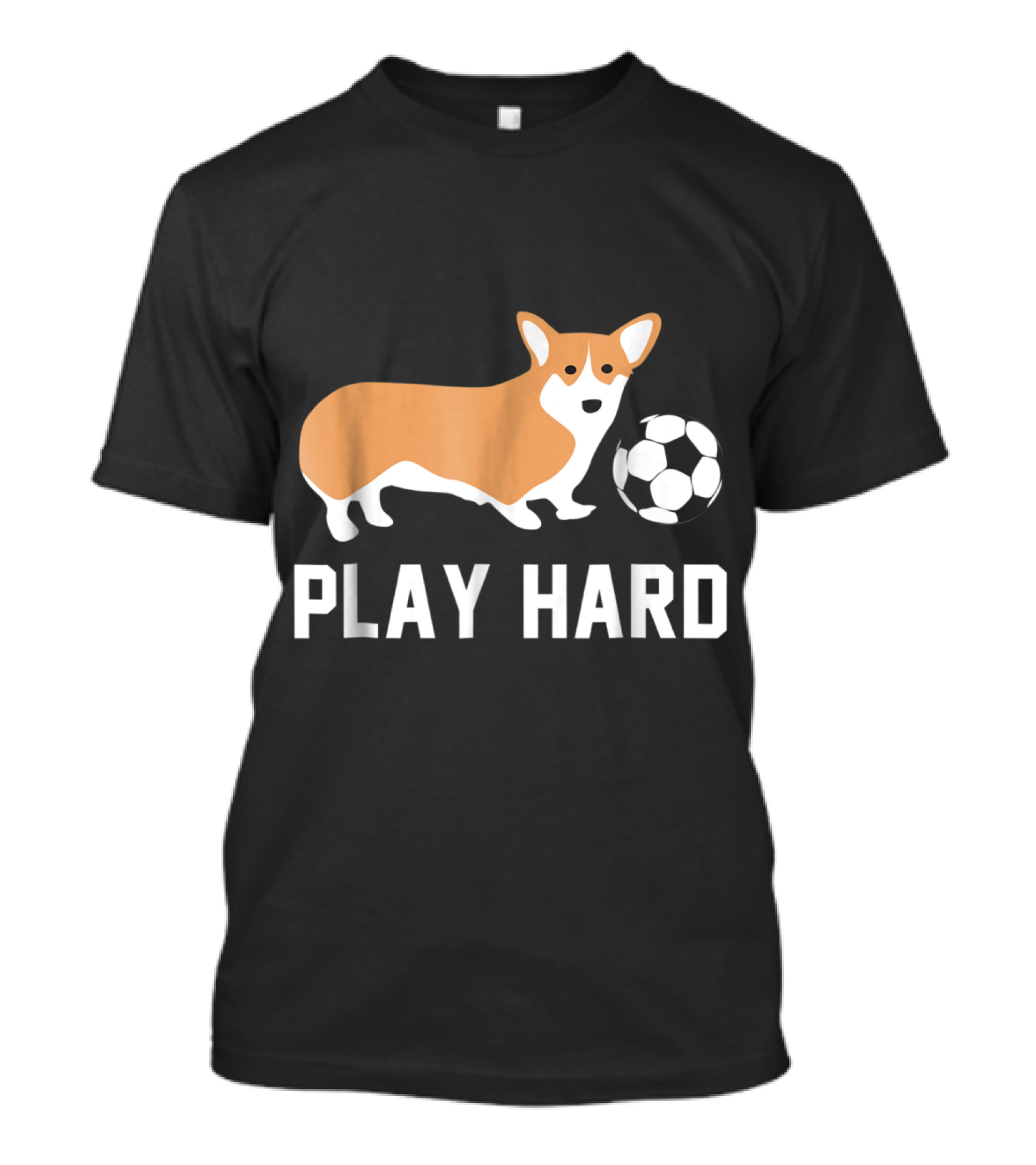 Corgi Playing Soccer With Play Hard Motto T-Shirt