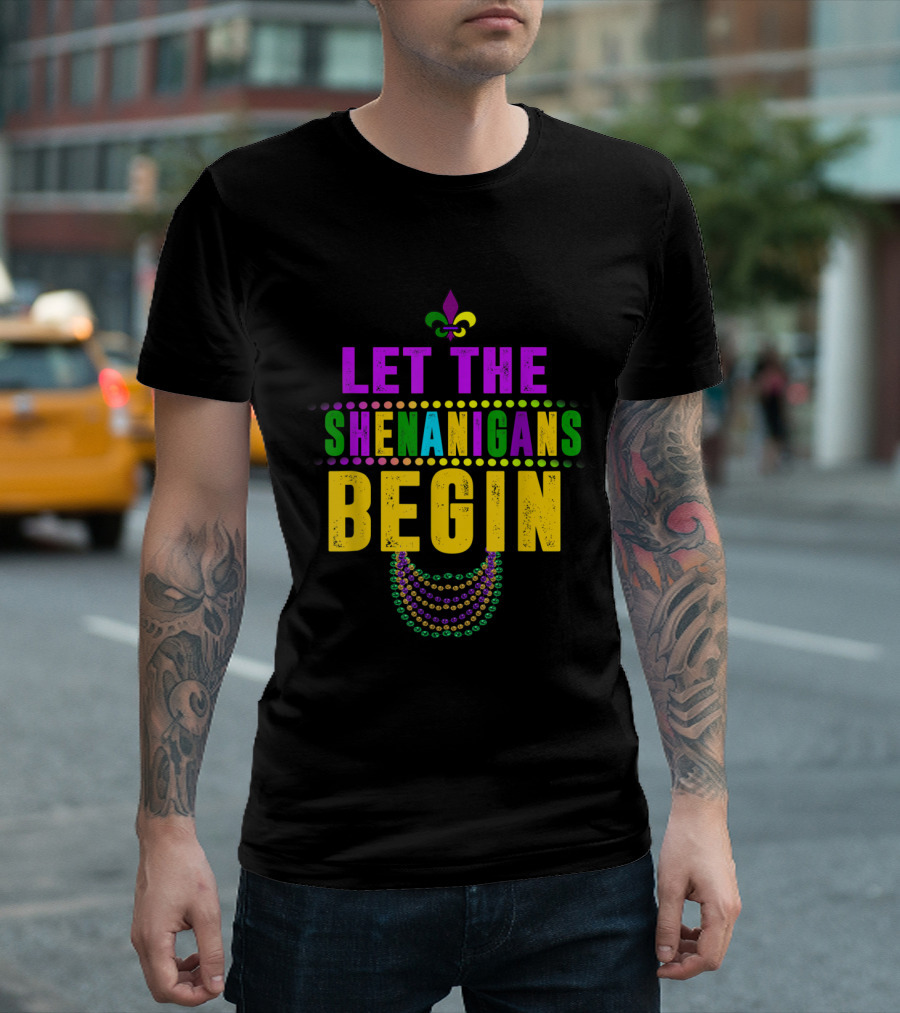 Let The Shenanigans Begin Mardi Gras Beads Fleur De Lis T-Shirt