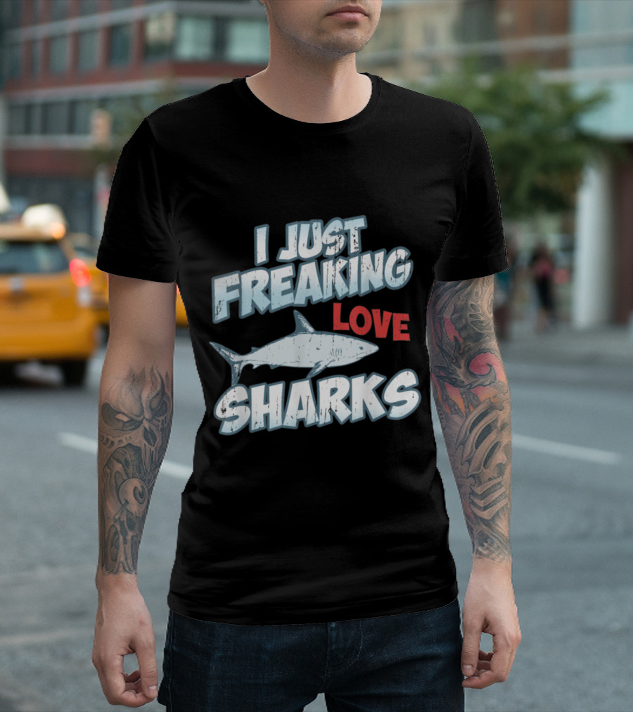I Just Freaking Love Sharks White Shark Ocean Predator T-Shirt