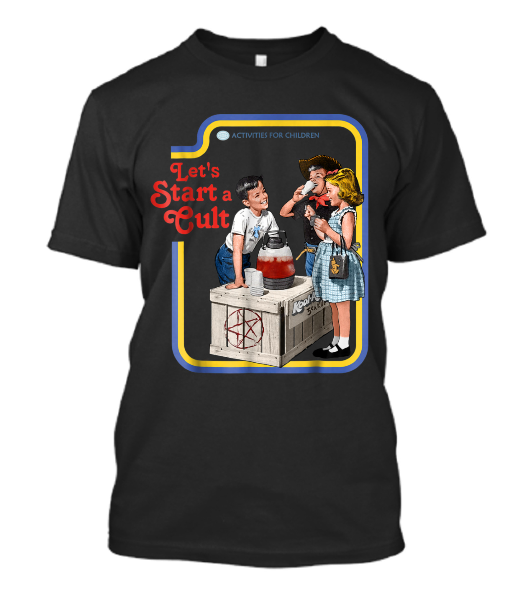 Activities For Children Let's Start A Cult Kool Aid Satire With Kids And Pentagram T-Shirt