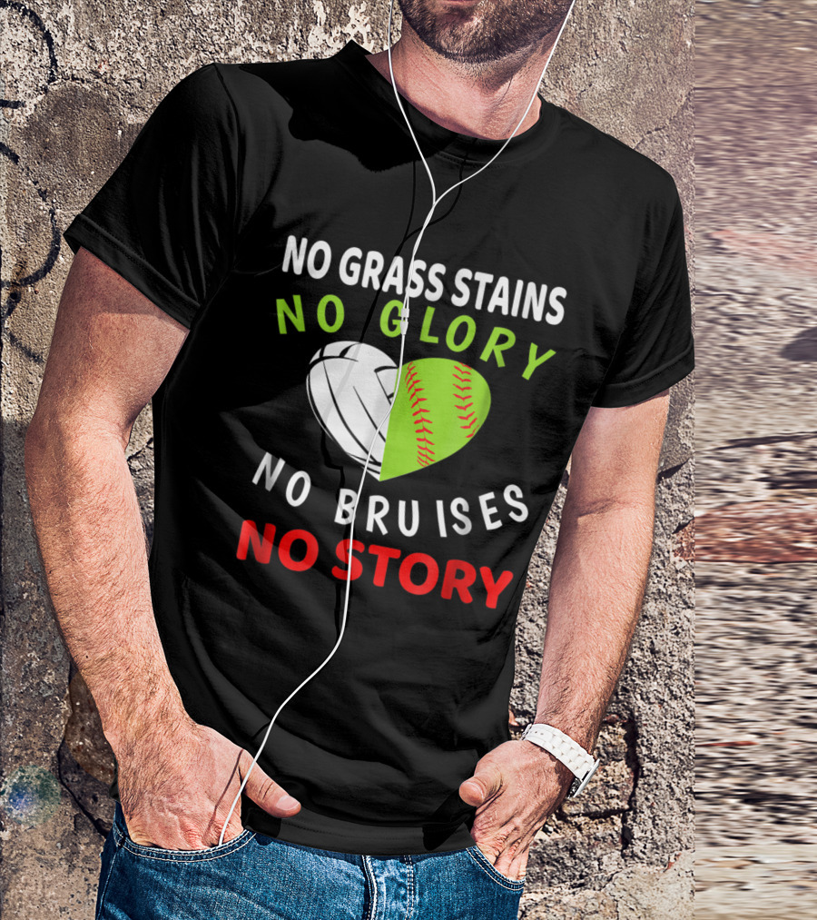 No Grass Stains No Glory No Bruises No Story Volleyball Softball Heart T-Shirt
