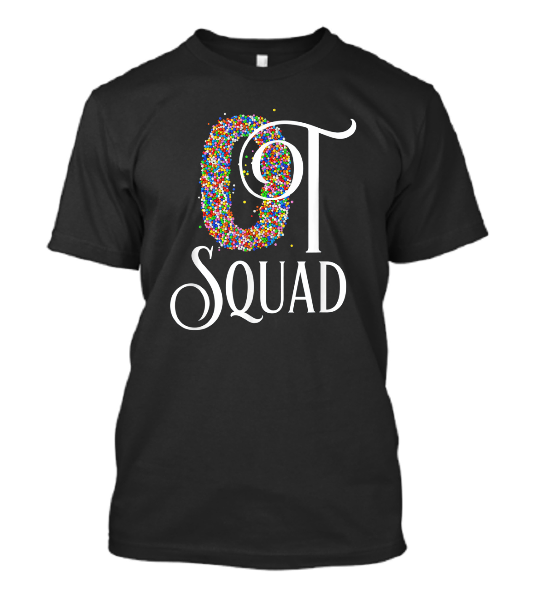 OT Squad Multicolored Dots Occupational Therapy Team T-Shirt