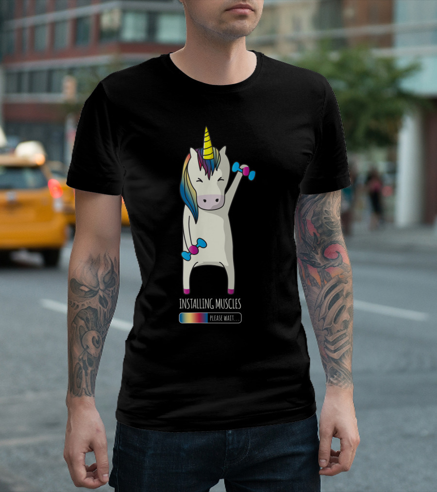 Unicorn Installing Muscles Please Wait Funny Fitness Gym T-Shirt