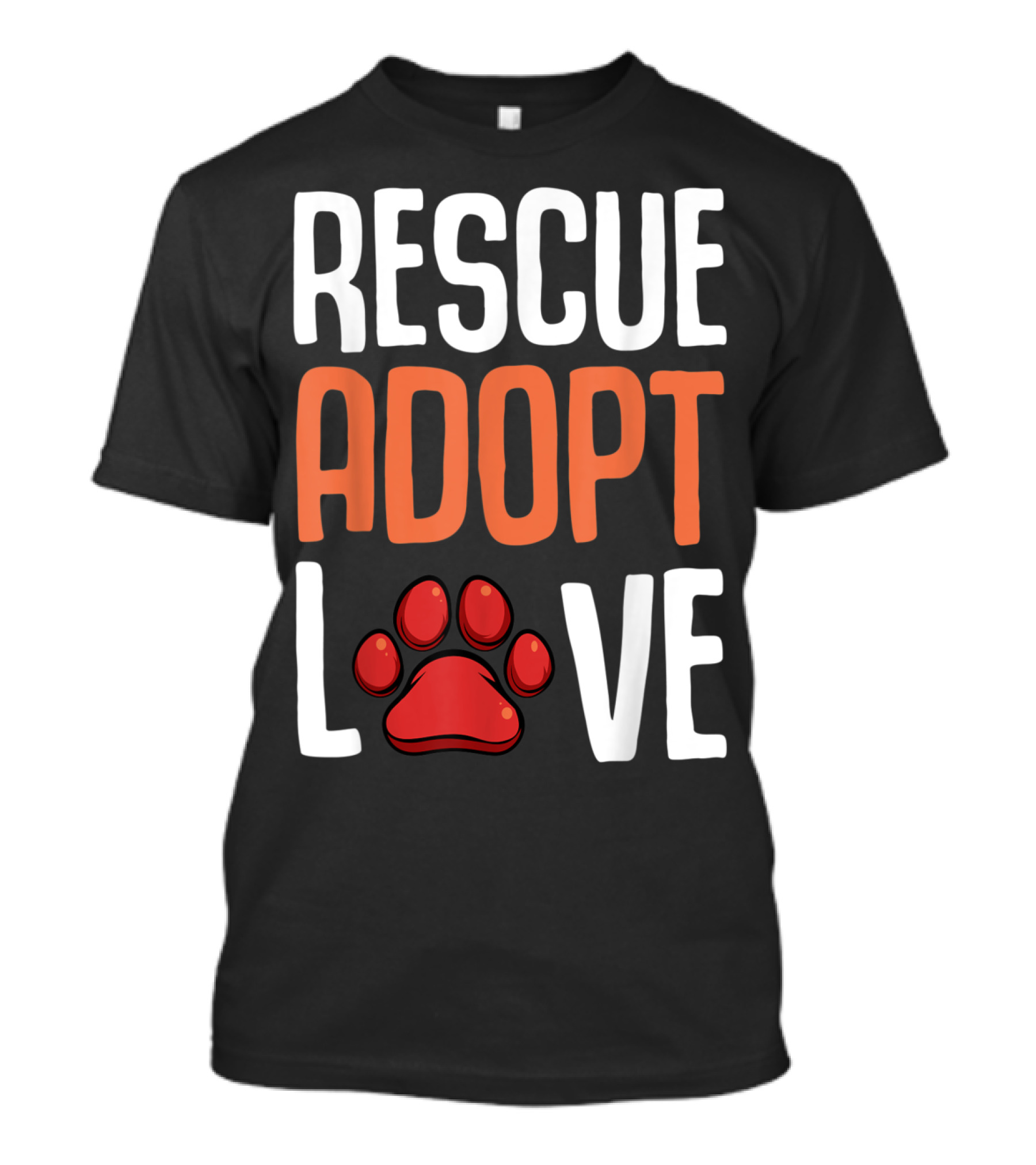 Rescue Adopt Love Cute Paw Print Dog Message T-Shirt
