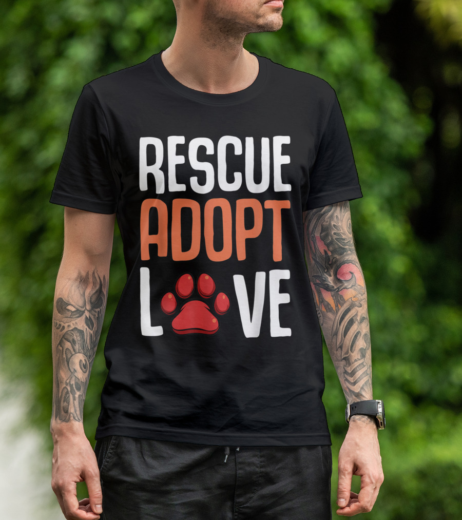 Rescue Adopt Love Cute Paw Print Dog Message T-Shirt