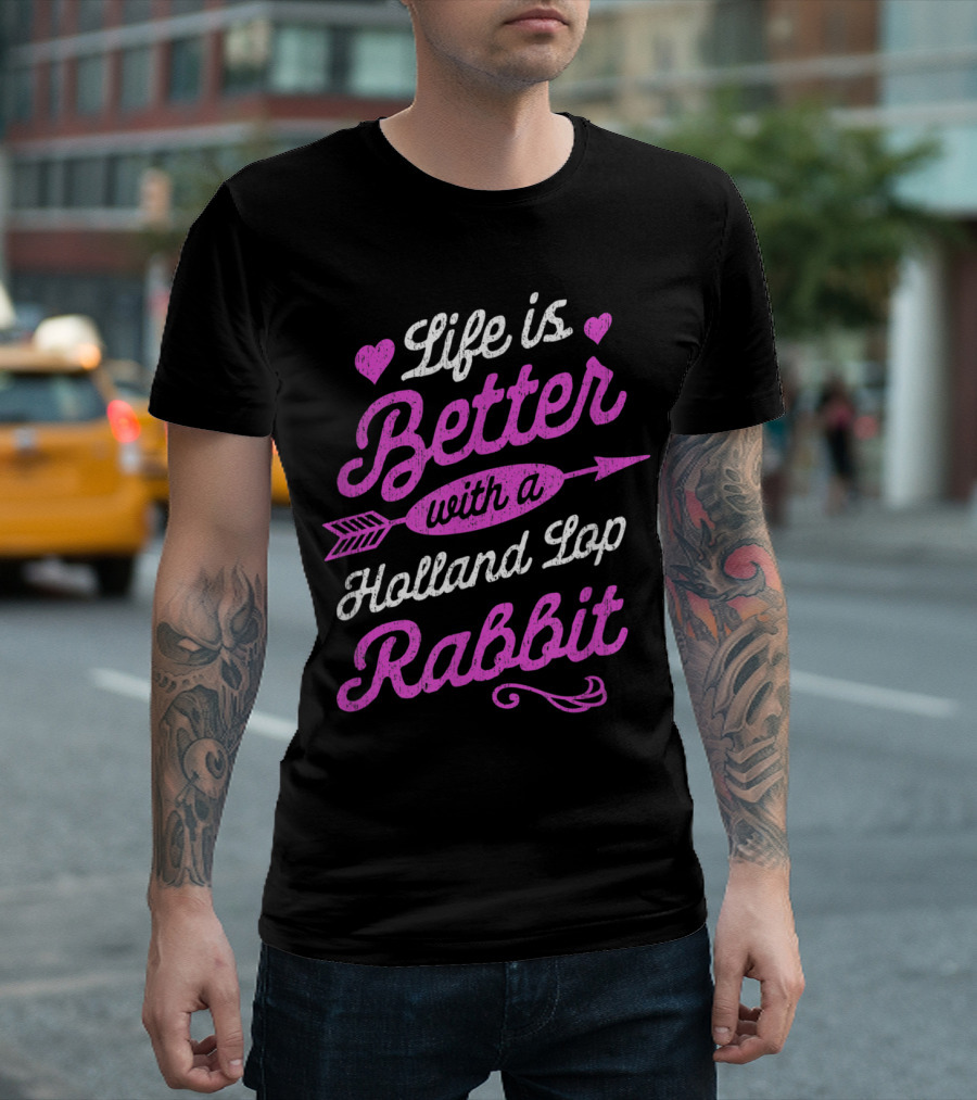 Life is Better with a Holland Lop Rabbit - Heart and Arrow Motif T-Shirt