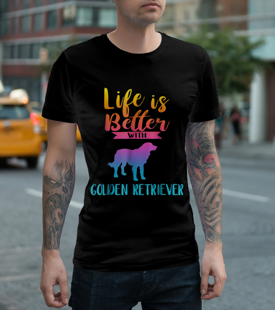 Life Is Better With Golden Retriever Silhouette in T-Shirt