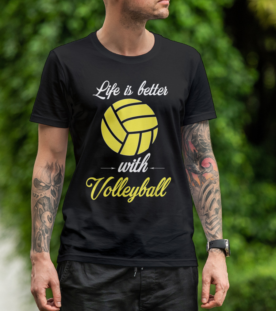 Life Is Better With Volleyball Yellow Ball T-Shirt
