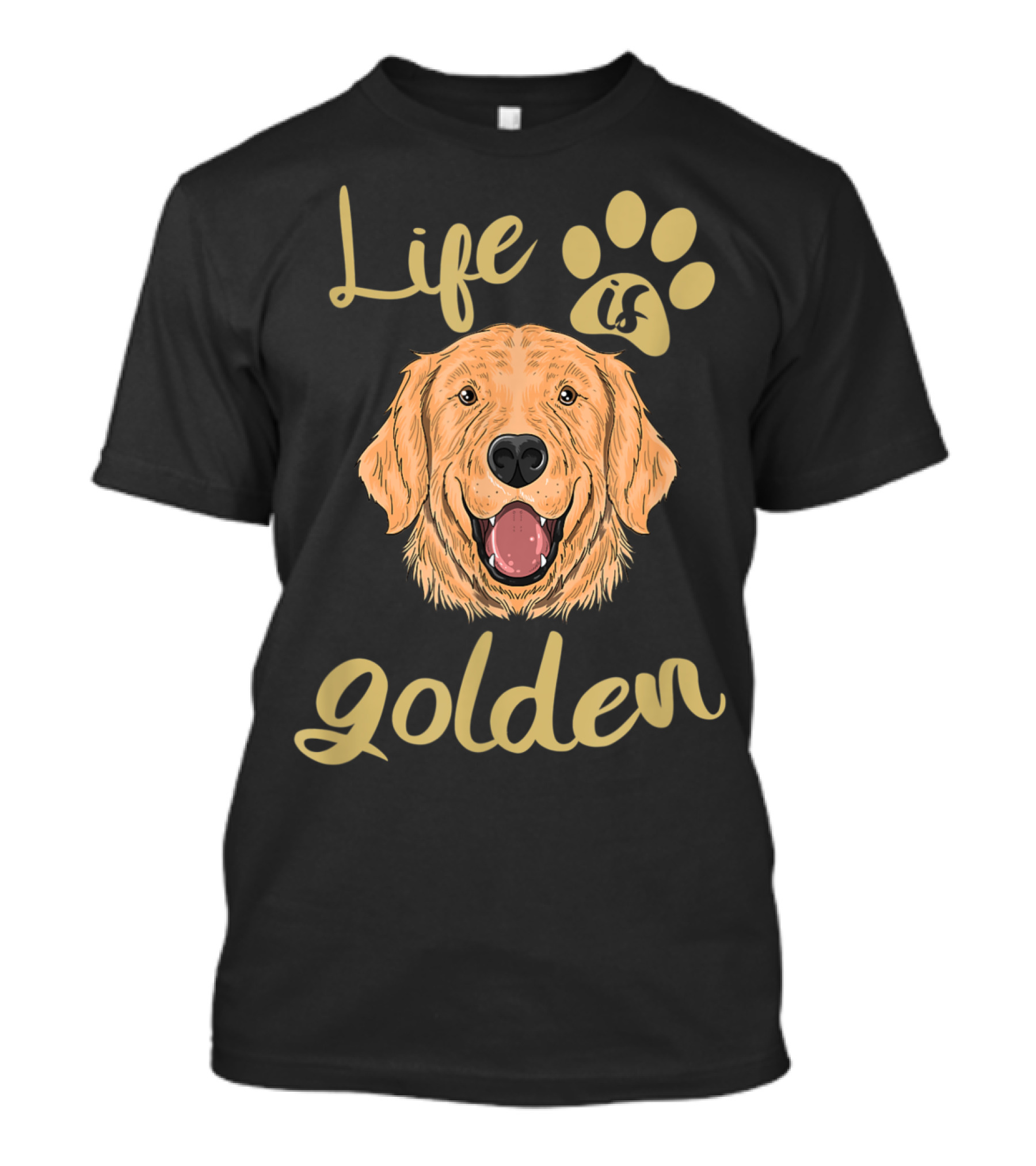 Life Is Golden With Happy Golden Retriever And Paw Prints T-Shirt
