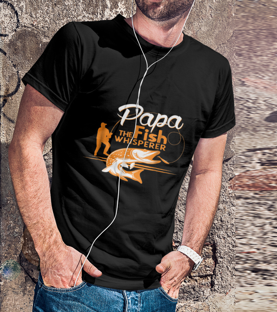 Papa The Fish Whisperer With Fisherman And Hooked Fish T-Shirt