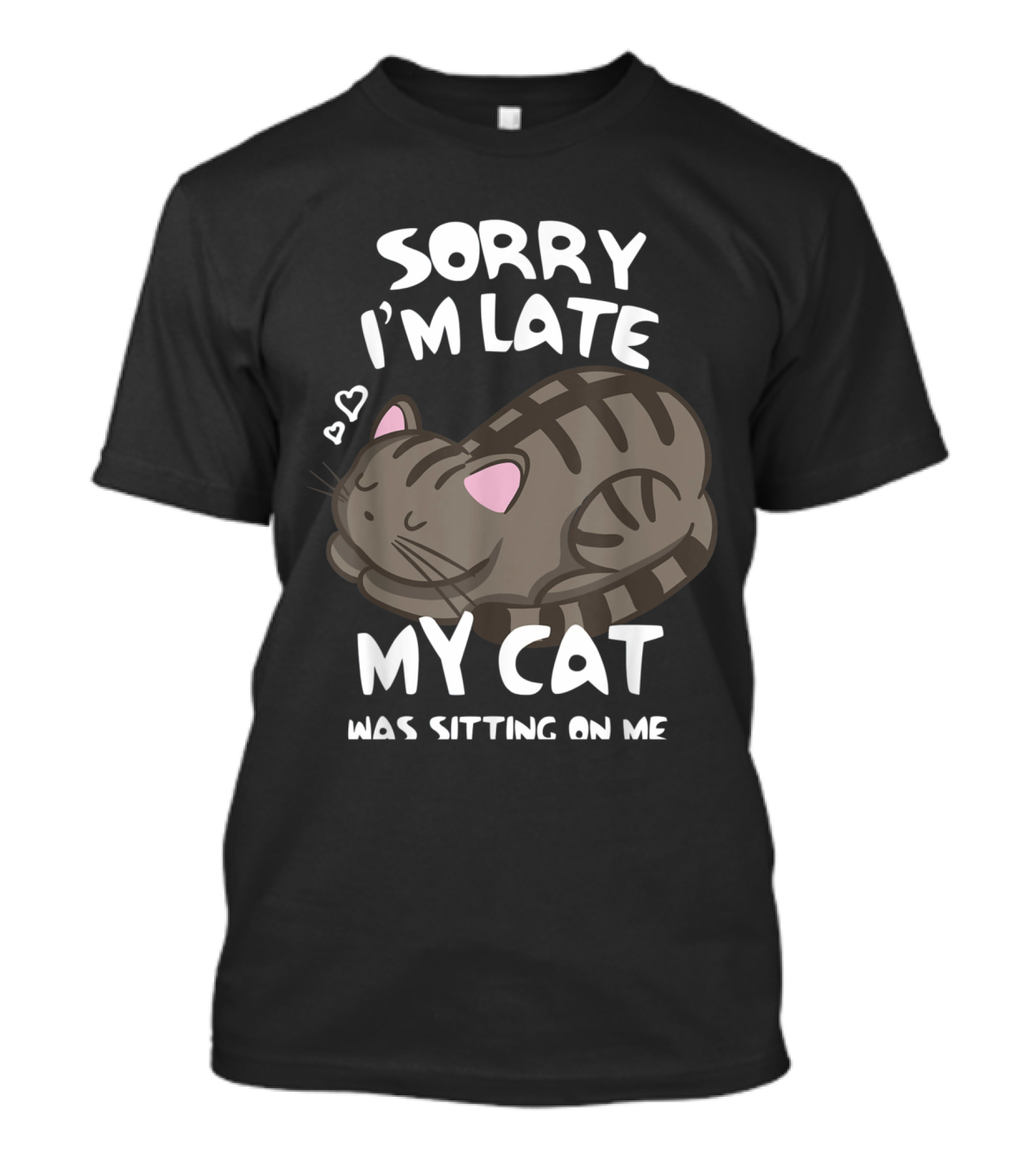 Sorry I'm Late My Cat Was Sitting On Me With Cute Sleeping Cat T-Shirt